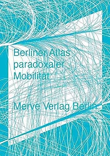 Berliner Atlas paradoxaler Mobilität (IMD)